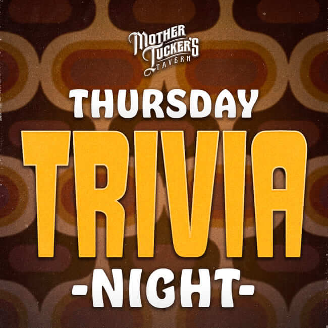 Promotional flyer for Mother Tucker’s Tavern advertising Thursday Trivia Night with bold retro-style text.