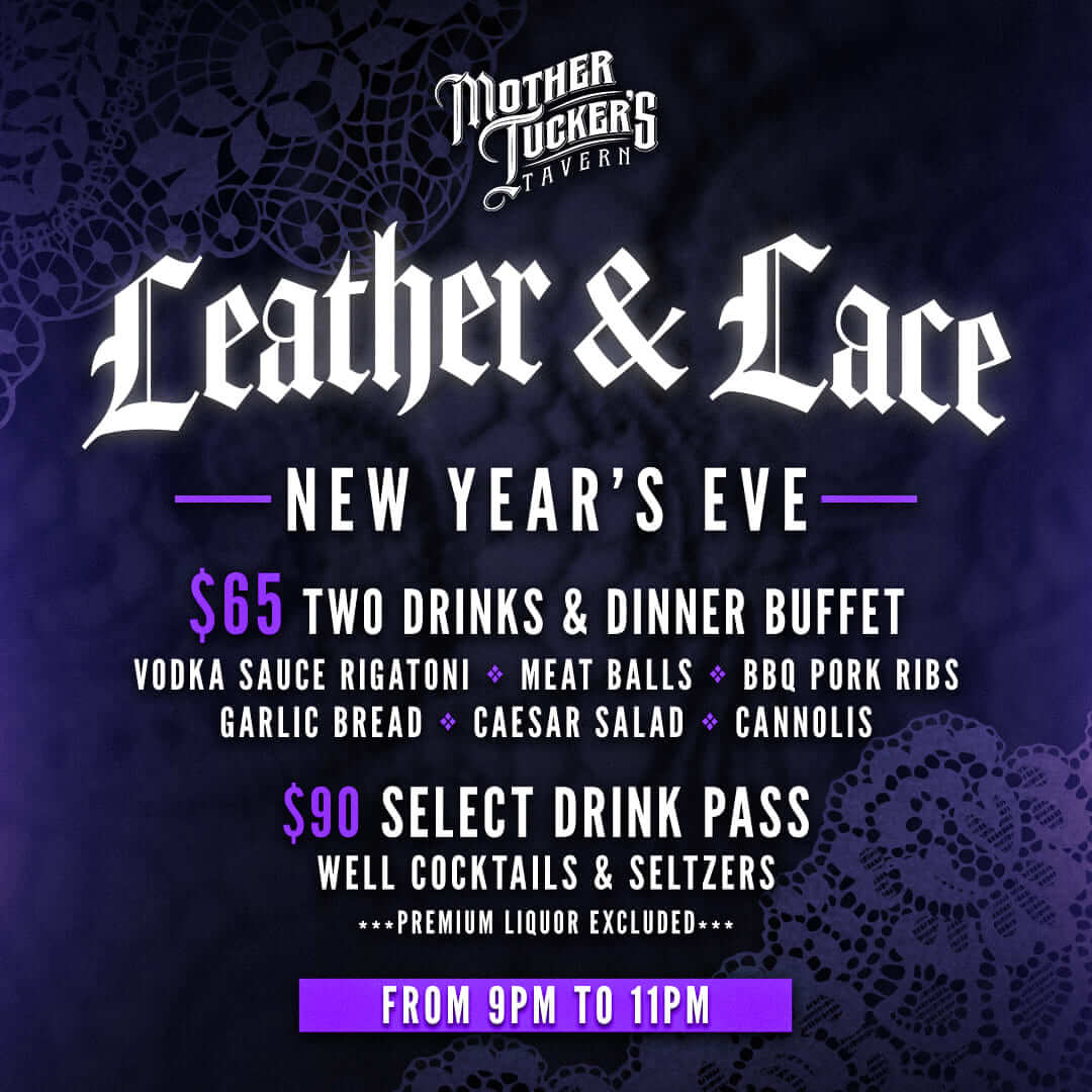 Promotional flyer for Mother Tucker’s Tavern’s Leather & Lace New Year’s Eve event featuring dinner buffet and drink packages.